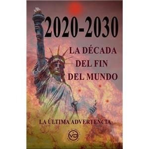 2020 2030 LA DECADA DEL FIN DEL MUNDO | 9788412530834 | JACOBO L | Llibres Parcir | Librería Parcir | Librería online de Manresa | Comprar libros en catalán y castellano online