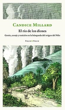 EL RÍO DE LOS DIOSES | 9788419311801 | MILLARD, CANDICE | Llibres Parcir | Librería Parcir | Librería online de Manresa | Comprar libros en catalán y castellano online
