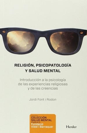 RELIGIÓN, PSICOPATOLOGÍA Y SALUD MENTAL | 9788425439018 | FONT I RODON, JORDI | Llibres Parcir | Librería Parcir | Librería online de Manresa | Comprar libros en catalán y castellano online
