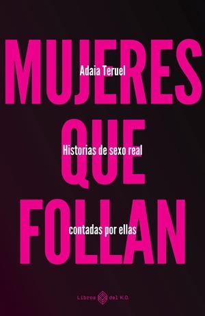MUJERES QUE FOLLAN (3ª ED.) | 9788419119346 | TERUEL, ADAIA | Llibres Parcir | Llibreria Parcir | Llibreria online de Manresa | Comprar llibres en català i castellà online