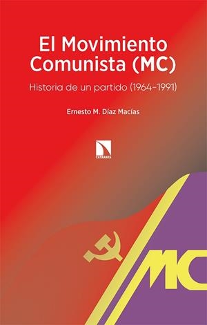 EL MOVIMIENTO COMUNISTA (MC) | 9788413524306 | DÍAZ MACÍAS, ERNESTO M. | Llibres Parcir | Librería Parcir | Librería online de Manresa | Comprar libros en catalán y castellano online