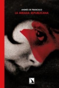 LA MIRADA REPUBLICANA | 9788483196786 | MONEDERO, JUAN CARLOS | Llibres Parcir | Llibreria Parcir | Llibreria online de Manresa | Comprar llibres en català i castellà online