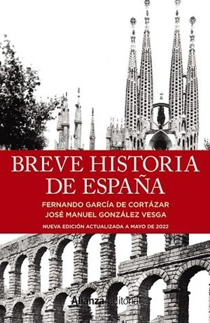 BREVE HISTORIA DE ESPAÑA | 9788411480567 | GARCÍA DE CORTÁZAR, FERNANDO / GONZÁLEZ VESGA, JOSÉ MANUEL | Llibres Parcir | Librería Parcir | Librería online de Manresa | Comprar libros en catalán y castellano online