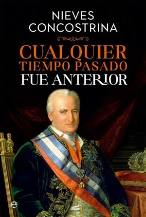 CUALQUIER TIEMPO PASADO FUE ANTERIOR | 9788413842349 | CONCOSTRINA VILLARREAL, NIEVES | Llibres Parcir | Llibreria Parcir | Llibreria online de Manresa | Comprar llibres en català i castellà online