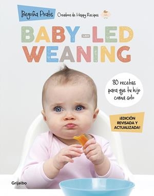 BABY-LED WEANING (EDICIÓN REVISADA Y ACTUALIZADA) | 9788418055027 | PRATS, BEGOÑA | Llibres Parcir | Llibreria Parcir | Llibreria online de Manresa | Comprar llibres en català i castellà online