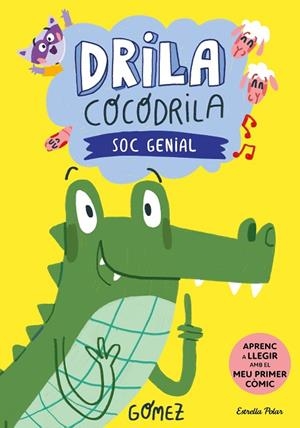 DRILA COCODRILA 2. SOC GENIAL | 9788413896199 | GÓMEZ | Llibres Parcir | Llibreria Parcir | Llibreria online de Manresa | Comprar llibres en català i castellà online