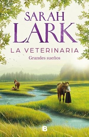 LA VETERINARIA. GRANDES SUEÑOS | 9788466674812 | LARK, SARAH | Llibres Parcir | Librería Parcir | Librería online de Manresa | Comprar libros en catalán y castellano online