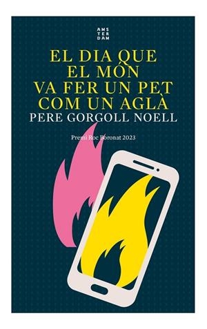 EL DIA QUE EL MÓN VA FER UN PET COM UN AGLÀ | 9788419960016 | GORGOLL I NOELL, PERE | Llibres Parcir | Librería Parcir | Librería online de Manresa | Comprar libros en catalán y castellano online