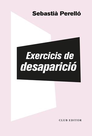 EXERCICIS DE DESPARICIÓ | 9788473294102 | PERELLÓ, SEBASTIÀ | Llibres Parcir | Llibreria Parcir | Llibreria online de Manresa | Comprar llibres en català i castellà online