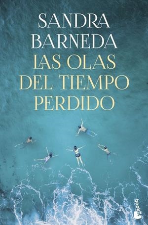 LAS OLAS DEL TIEMPO PERDIDO | 9788408276937 | BARNEDA, SANDRA | Llibres Parcir | Llibreria Parcir | Llibreria online de Manresa | Comprar llibres en català i castellà online