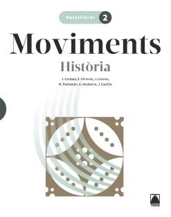 MOVIMENTS 2. HISTÒRIA 2 BATX. | 9788430750788 | CORTADA CORTADA, JAUME / FERRERES CALVO, ERNEST / LLORENS VILA, JORDI / PANTALEÓN GAMISANS, MONTSERR | Llibres Parcir | Librería Parcir | Librería online de Manresa | Comprar libros en catalán y castellano online