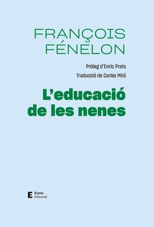 L'EDUCACIÓ DE LES NENES | 9788497668071 | FÉNELON, FRANÇOIS | Llibres Parcir | Librería Parcir | Librería online de Manresa | Comprar libros en catalán y castellano online