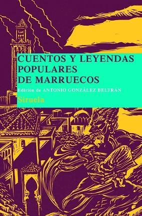 CUENTOS Y LEYENDAS POPULARES DE MARRUECOS | 9788498413243 | GONZÁLEZ BELTRÁN, ANTONIO | Llibres Parcir | Llibreria Parcir | Llibreria online de Manresa | Comprar llibres en català i castellà online