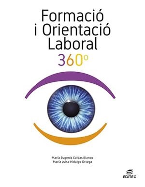 FORMACIÓ I ORIENTACIÓ LABORAL 360° | 9788411344999 | CALDAS BLANCO, MARÍA EUGENIA / HIDALGO ORTEGA, MARÍA LUISA | Llibres Parcir | Llibreria Parcir | Llibreria online de Manresa | Comprar llibres en català i castellà online