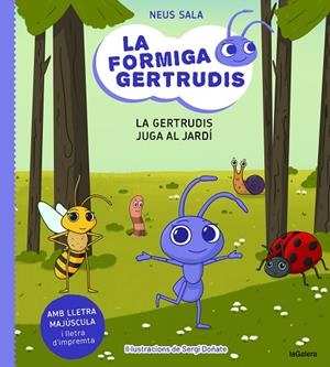 LA FORMIGA GERTRUDIS 2. LA GERTRUDIS JUGA AL JARDÍ | 9788424671686 | SALA BAIGET, NEUS | Llibres Parcir | Llibreria Parcir | Llibreria online de Manresa | Comprar llibres en català i castellà online