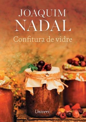 CONFITURA DE VIDRE | 9788418887987 | JOAQUIM NADAL FARRERAS | Llibres Parcir | Llibreria Parcir | Llibreria online de Manresa | Comprar llibres en català i castellà online