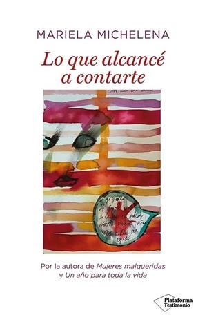 LO QUE ALCANCÉ A CONTARTE | 9788419655547 | MICHELENA, MARIELA | Llibres Parcir | Librería Parcir | Librería online de Manresa | Comprar libros en catalán y castellano online