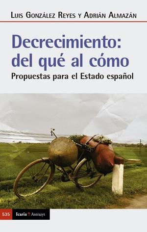 DECRECIMIENTO: DEL QUÉ AL CÓMO | 9788419200839 | ALMAZÁN, ADRIÁN / GONZÁLEZ REYES, LUIS | Llibres Parcir | Llibreria Parcir | Llibreria online de Manresa | Comprar llibres en català i castellà online