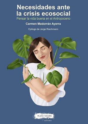 NECESIDADES ANTE LA CRISIS ECOSOCIAL | 9788417121587 | MADORRÁN AYERRA, CARMEN | Llibres Parcir | Librería Parcir | Librería online de Manresa | Comprar libros en catalán y castellano online