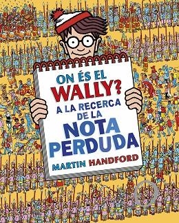 ON ÉS EL WALLY? A LA RECERCA DE LA NOTA PERDUDA (COLECCIÓN ¿DÓNDE ESTÁ WALLY? 7) | 9788419378675 | HANDFORD, MARTIN | Llibres Parcir | Llibreria Parcir | Llibreria online de Manresa | Comprar llibres en català i castellà online