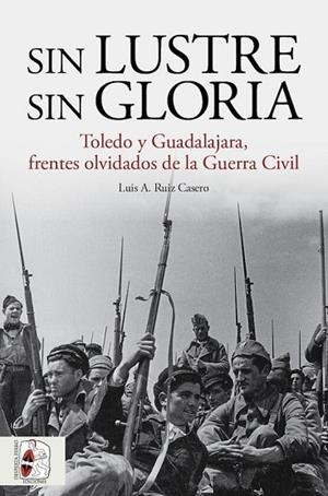 SIN LUSTRE, SIN GLORIA | 9788412658880 | RUIZ CASERO, LUIS A. | Llibres Parcir | Librería Parcir | Librería online de Manresa | Comprar libros en catalán y castellano online