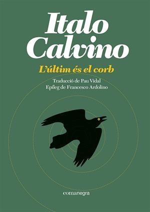 L'ÚLTIM ÉS EL CORB | 9788419590473 | CALVINO, ITALO | Llibres Parcir | Llibreria Parcir | Llibreria online de Manresa | Comprar llibres en català i castellà online