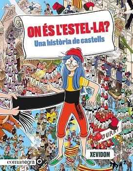 ON ÉS L'ESTEL·LA? UNA HISTÒRIA DE CASTELLS | 9788419590435 | XEVIDOM | Llibres Parcir | Llibreria Parcir | Llibreria online de Manresa | Comprar llibres en català i castellà online