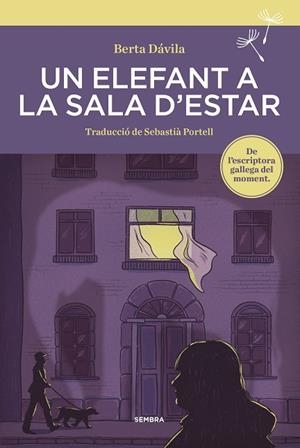 UN ELEFANT A LA SALA D'ESTAR | 9788416698936 | DÁVILA, BERTA | Llibres Parcir | Librería Parcir | Librería online de Manresa | Comprar libros en catalán y castellano online