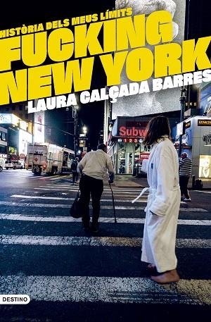 FUCKING NEW YORK | 9788419734020 | CALÇADA I BARRES, LAURA | Llibres Parcir | Librería Parcir | Librería online de Manresa | Comprar libros en catalán y castellano online