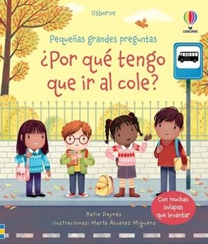 ¿POR QUÉ TENGO QUE IR AL COLE? | 9781805311515 | DAYNES, KATIE | Llibres Parcir | Llibreria Parcir | Llibreria online de Manresa | Comprar llibres en català i castellà online