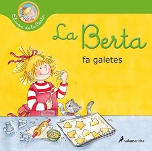 LA BERTA FA GALETES (EL MÓN DE LA BERTA) | 9788418174933 | SCHNEIDER, LIANE | Llibres Parcir | Llibreria Parcir | Llibreria online de Manresa | Comprar llibres en català i castellà online
