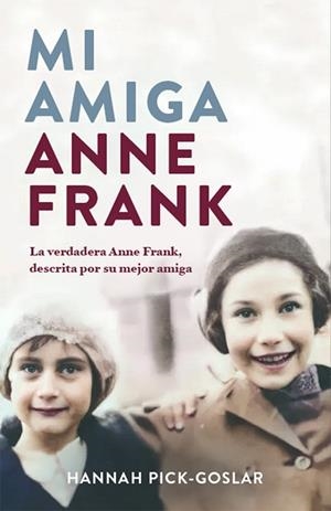 MI AMIGA ANNE FRANK | 9788401032172 | PICK-GOSLAR, HANNAH | Llibres Parcir | Llibreria Parcir | Llibreria online de Manresa | Comprar llibres en català i castellà online