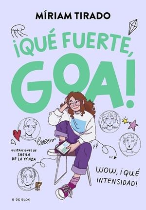 ME LLAMO GOA 2 - ¡QUÉ FUERTE, GOA! | 9788419522177 | TIRADO, MÍRIAM | Llibres Parcir | Librería Parcir | Librería online de Manresa | Comprar libros en catalán y castellano online