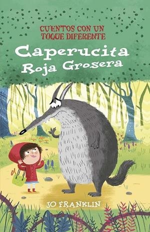 CAPERUCITA ROJA GROSERA | 9788491456681 | FRANKLIN, JOE | Llibres Parcir | Librería Parcir | Librería online de Manresa | Comprar libros en catalán y castellano online