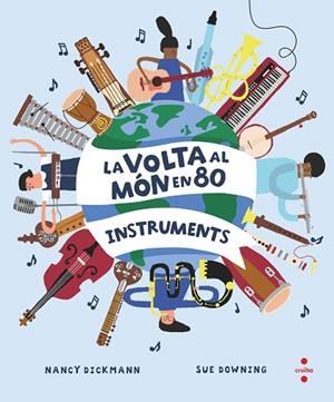 LA VOLTA AL MÓN EN 80 INSTRUMENTS | 9788466154451 | DICKMANN, NANCY | Llibres Parcir | Librería Parcir | Librería online de Manresa | Comprar libros en catalán y castellano online