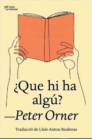 ¿QUE HI HA ALGÚ? | 9788412722727 | ORNER, PETER | Llibres Parcir | Llibreria Parcir | Llibreria online de Manresa | Comprar llibres en català i castellà online