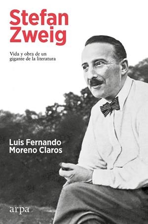 STEFAN ZWEIG. VIDA Y OBRA DE UN GIGANTE DE LA LITERATURA | 9788419558251 | MORENO CLAROS, LUIS FERNANDO | Llibres Parcir | Llibreria Parcir | Llibreria online de Manresa | Comprar llibres en català i castellà online