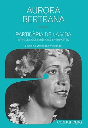 PARTIDÀRIA DE LA VIDA | 9788419590497 | BERTRANA, AURORA | Llibres Parcir | Llibreria Parcir | Llibreria online de Manresa | Comprar llibres en català i castellà online