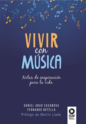 VIVIR CON MÚSICA | 9788419495679 | ABAD CASANOVA, DANIEL/BOTELLA ANTÓN, FERNANDO | Llibres Parcir | Librería Parcir | Librería online de Manresa | Comprar libros en catalán y castellano online