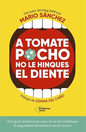 A TOMATE POCHO NO LE HINQUES EL DIENTE | 9788419655769 | SÁNCHEZ, MARIO | Llibres Parcir | Llibreria Parcir | Llibreria online de Manresa | Comprar llibres en català i castellà online