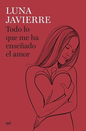 TODO LO QUE ME HA ENSEÑADO EL AMOR | 9788427051430 | JAVIERRE, LUNA | Llibres Parcir | Llibreria Parcir | Llibreria online de Manresa | Comprar llibres en català i castellà online