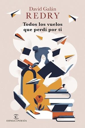 TODOS LOS VUELOS QUE PERDÍ POR TI | 9788467070682 | REDRY - DAVID GALÁN | Llibres Parcir | Llibreria Parcir | Llibreria online de Manresa | Comprar llibres en català i castellà online