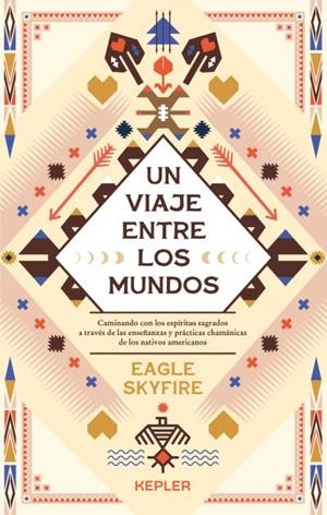 UN VIAJE ENTRE LOS MUNDOS | 9788416344840 | SKYFIRE, EAGLE | Llibres Parcir | Librería Parcir | Librería online de Manresa | Comprar libros en catalán y castellano online