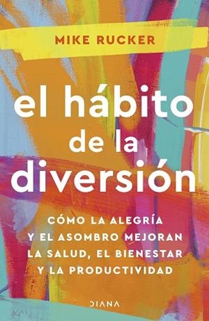 EL HÁBITO DE LA DIVERSIÓN | 9788411190978 | RUCKER, MIKE | Llibres Parcir | Llibreria Parcir | Llibreria online de Manresa | Comprar llibres en català i castellà online