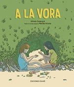 A LA VORA (CATALAN) | 9788412592986 | ALFREDO SODERGUIT MARIALE ARICETA | Llibres Parcir | Librería Parcir | Librería online de Manresa | Comprar libros en catalán y castellano online
