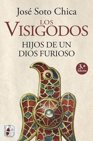 LOS VISIGODOS. HIJOS DE UN DIOS FURIOSO | 9788412079890 | SOTO CHICA, JOSÉ | Llibres Parcir | Llibreria Parcir | Llibreria online de Manresa | Comprar llibres en català i castellà online