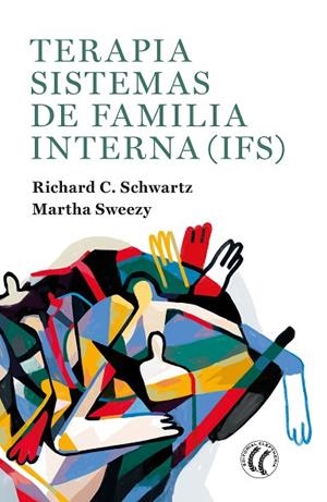 TERAPIA SISTEMAS DE FAMILIA INTERNA (IFS) | 9788412267457 | SCHWARTZ, RICHARD C. / SWEEZY, MARTHA | Llibres Parcir | Librería Parcir | Librería online de Manresa | Comprar libros en catalán y castellano online