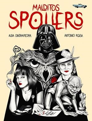 MALDITOS SPOILERS | 9788419466006 | CANTALAPIEDRA, ALBA / ROSA, ANTONIO | Llibres Parcir | Librería Parcir | Librería online de Manresa | Comprar libros en catalán y castellano online