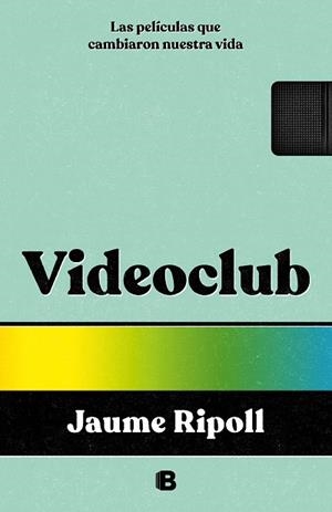 VIDEOCLUB | 9788466675550 | RIPOLL, JAUME | Llibres Parcir | Librería Parcir | Librería online de Manresa | Comprar libros en catalán y castellano online