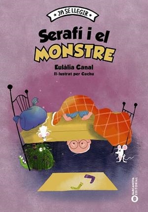 SERAFÍ I EL MONSTRE | 9788448957124 | CANAL, EULÀLIA | Llibres Parcir | Llibreria Parcir | Llibreria online de Manresa | Comprar llibres en català i castellà online